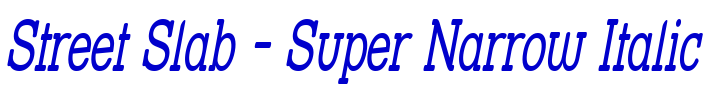 Street Slab - Super Narrow Italic fonte